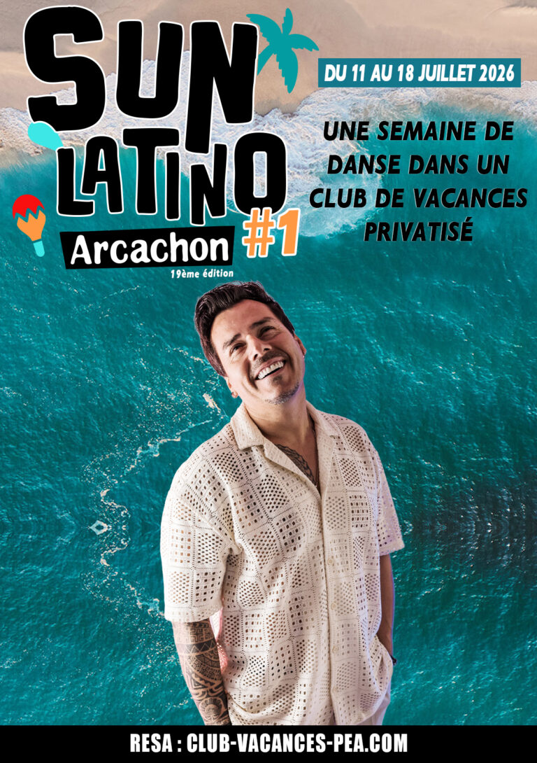 Séjour Sun Latino Arcachon 2026 - Semaine 1