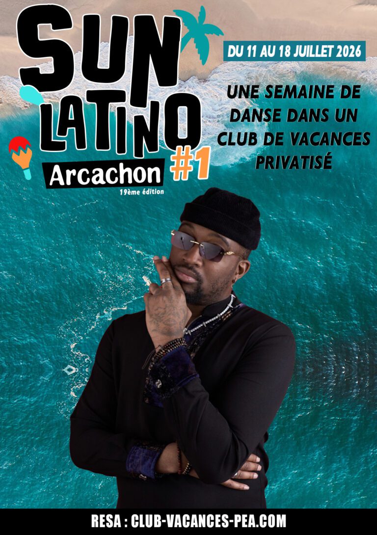 Séjour Sun Latino Arcachon 2026 - Semaine 1